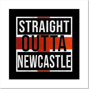 Straight Outta Newcastle Upon Tyne - Gift for England From Newcastle Upon Tyne Posters and Art